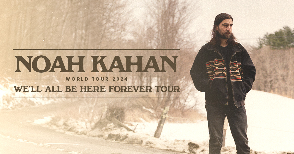 Noah Kahan Announces 2024 We'll All Be Here Forever Tour Australian